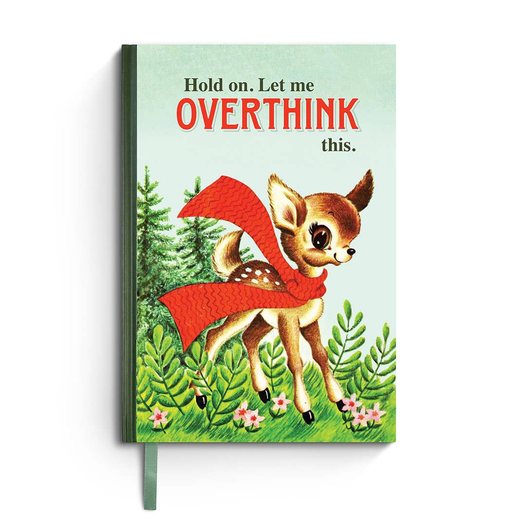 Hold On. Let Me Overthink This. Notebook