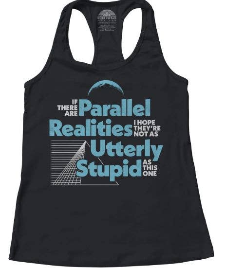 Women's If There Are Parallel Realities Racerback Tank Top