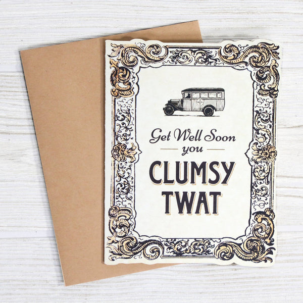 You Clumsy Twat Card