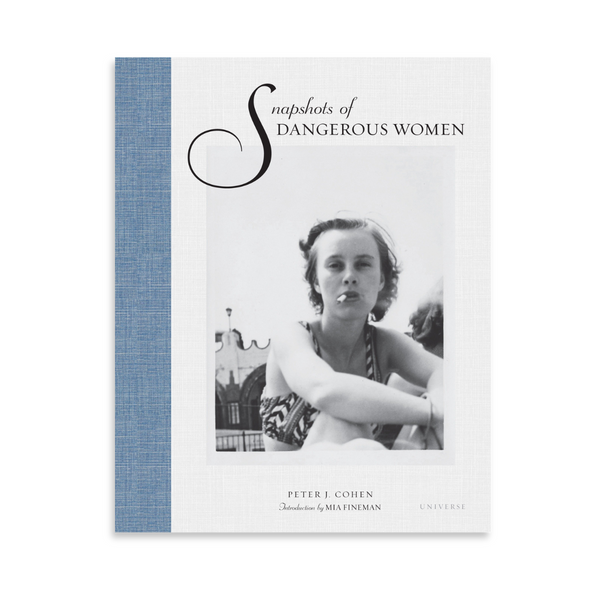 Snapshots of Dangerous Women | Cohen