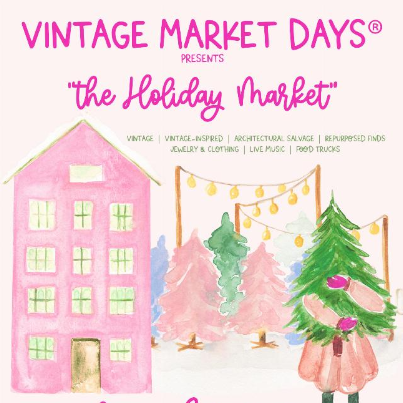 Vintage Market Days | Nov 15-17