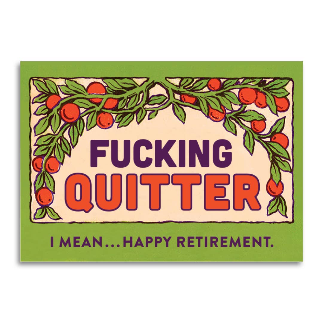 Fucking Quitter Retirement Card