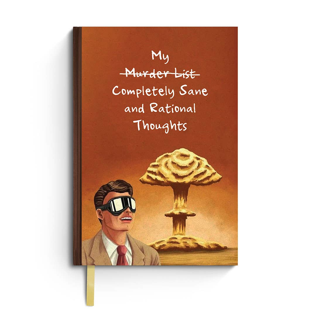 Completely Sane and Rational Thoughts Notebook