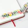 Fuck. Shit. Balls. Floral Washi Tape