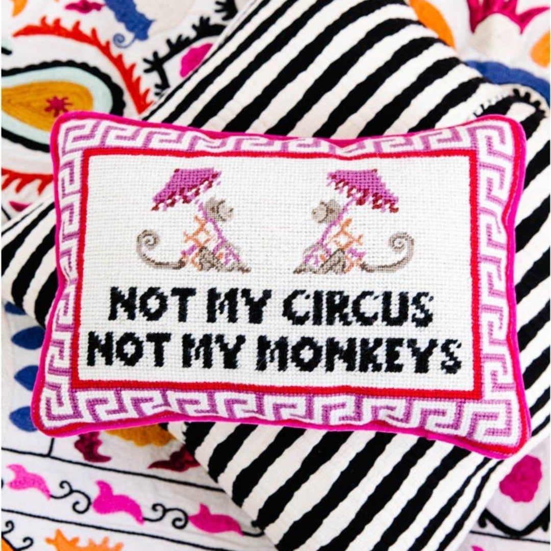 Not My Circus Needlepoint Throw Pillow